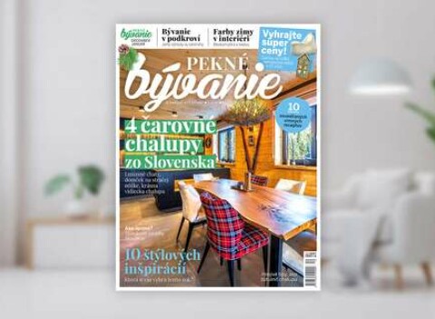 Čítajte a inšpirujte sa časopisom Pekné bývanie po celý rok
